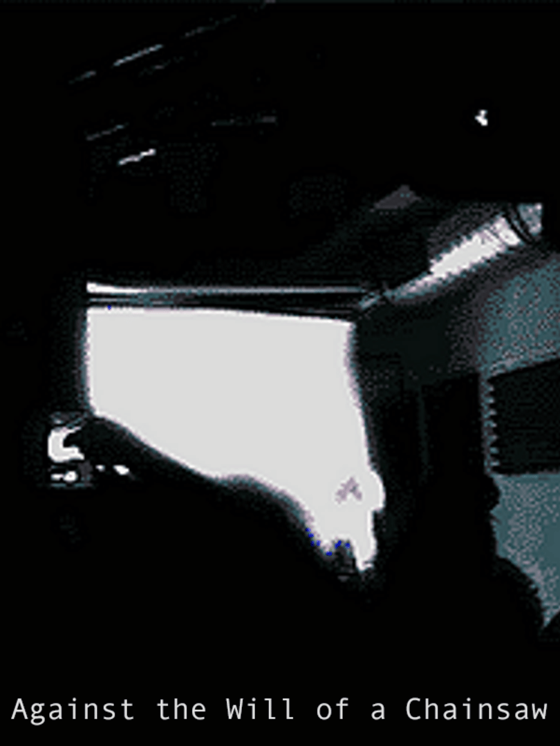 Against the Will of a Chainsaw Cover