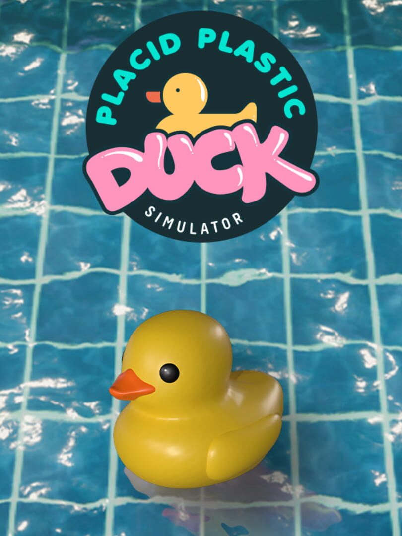 Placid Plastic Duck Simulator (2022)