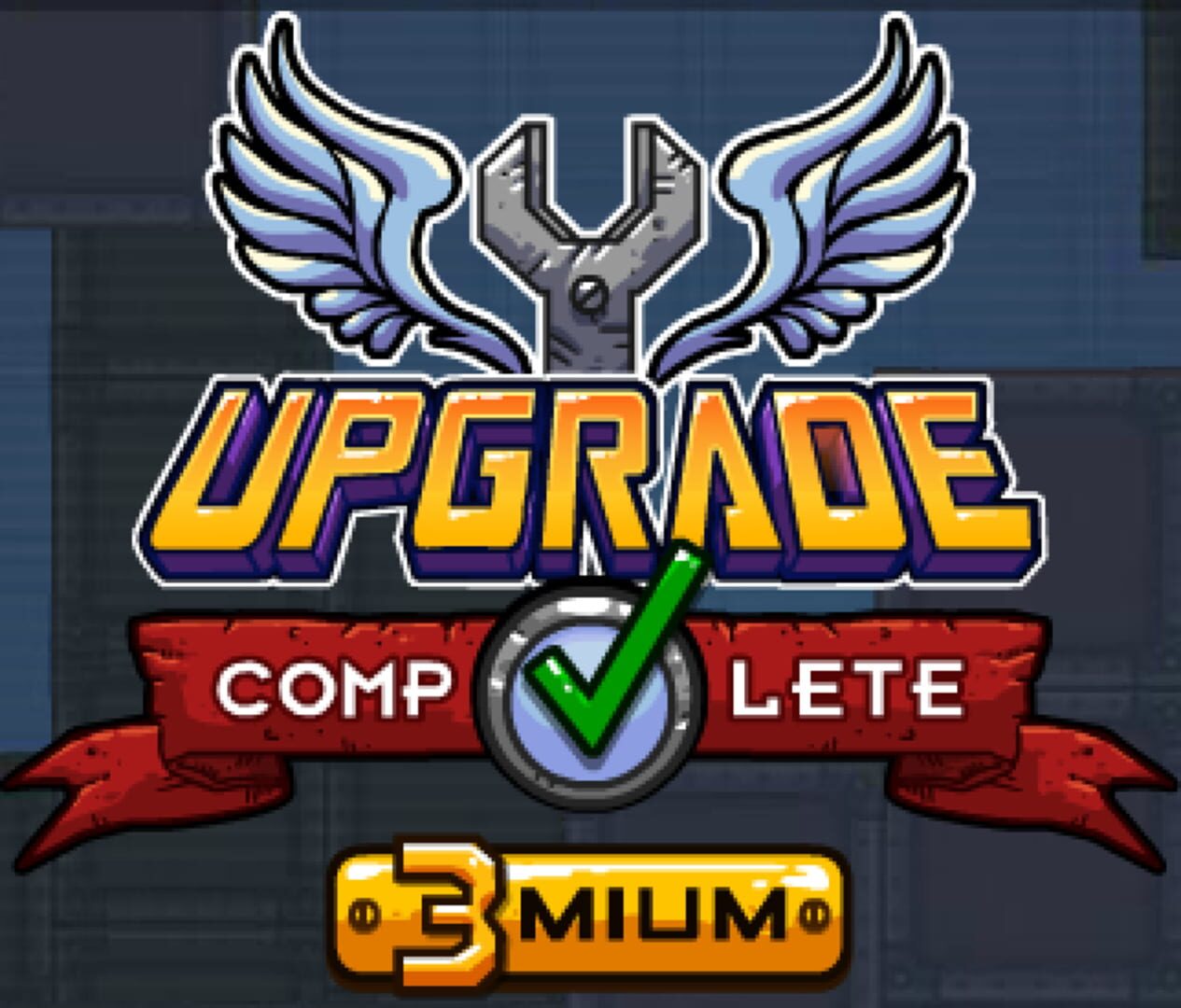 Upgrade Complete 3mium (2015)