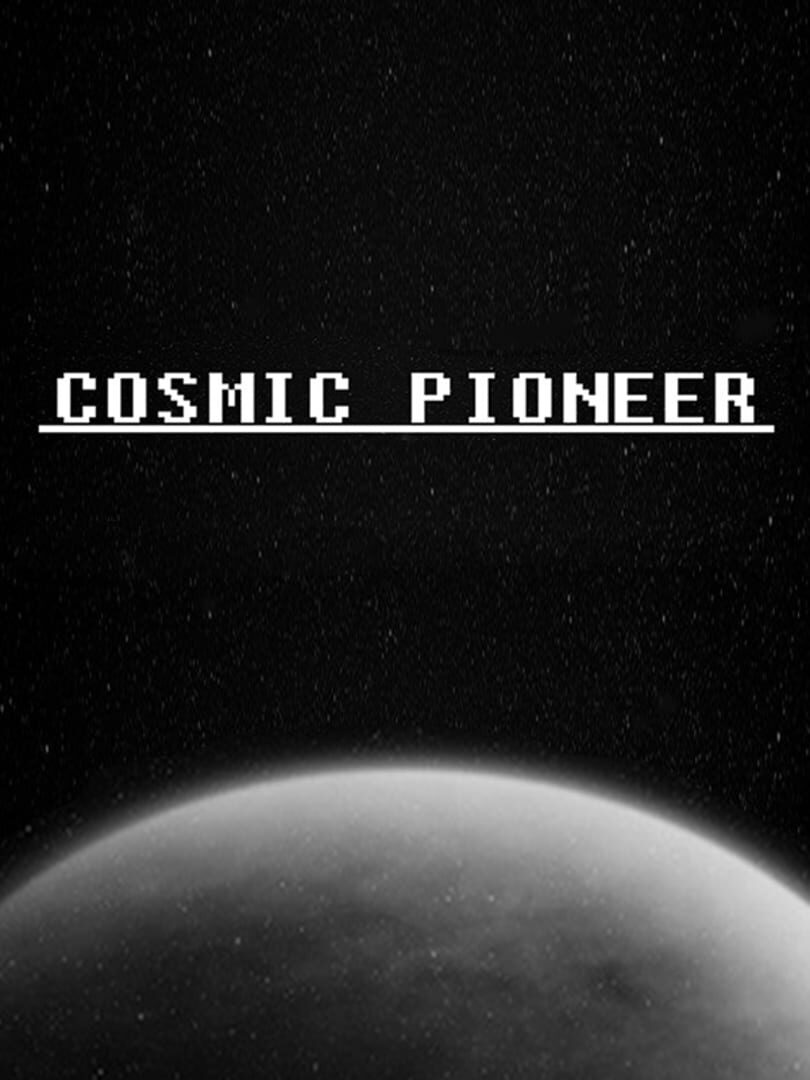 Cosmic Pioneer (2017)