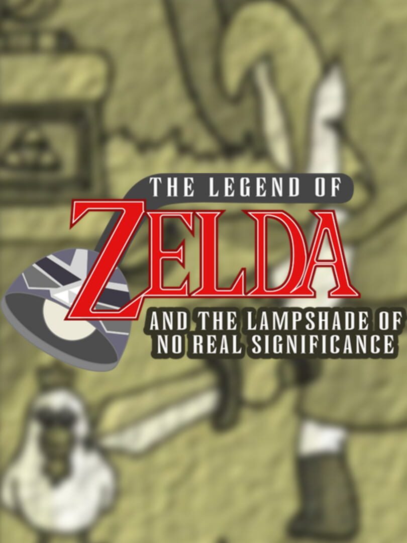 The Legend of Zelda: The Lampshade of No Real Significance (2005)