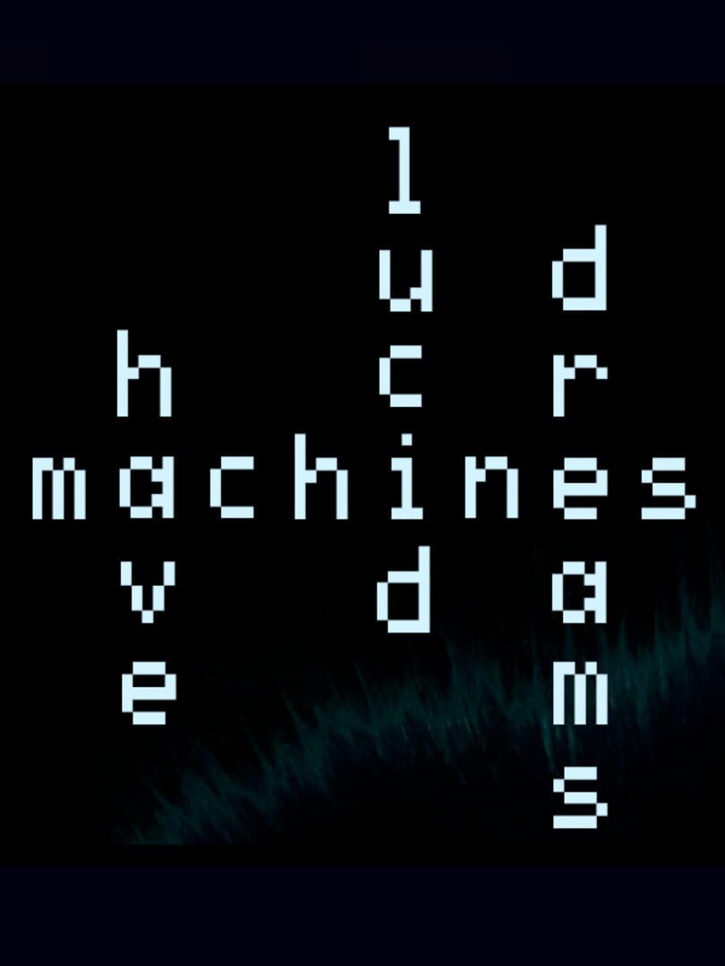 Machines Have Lucid Dreams (2022)