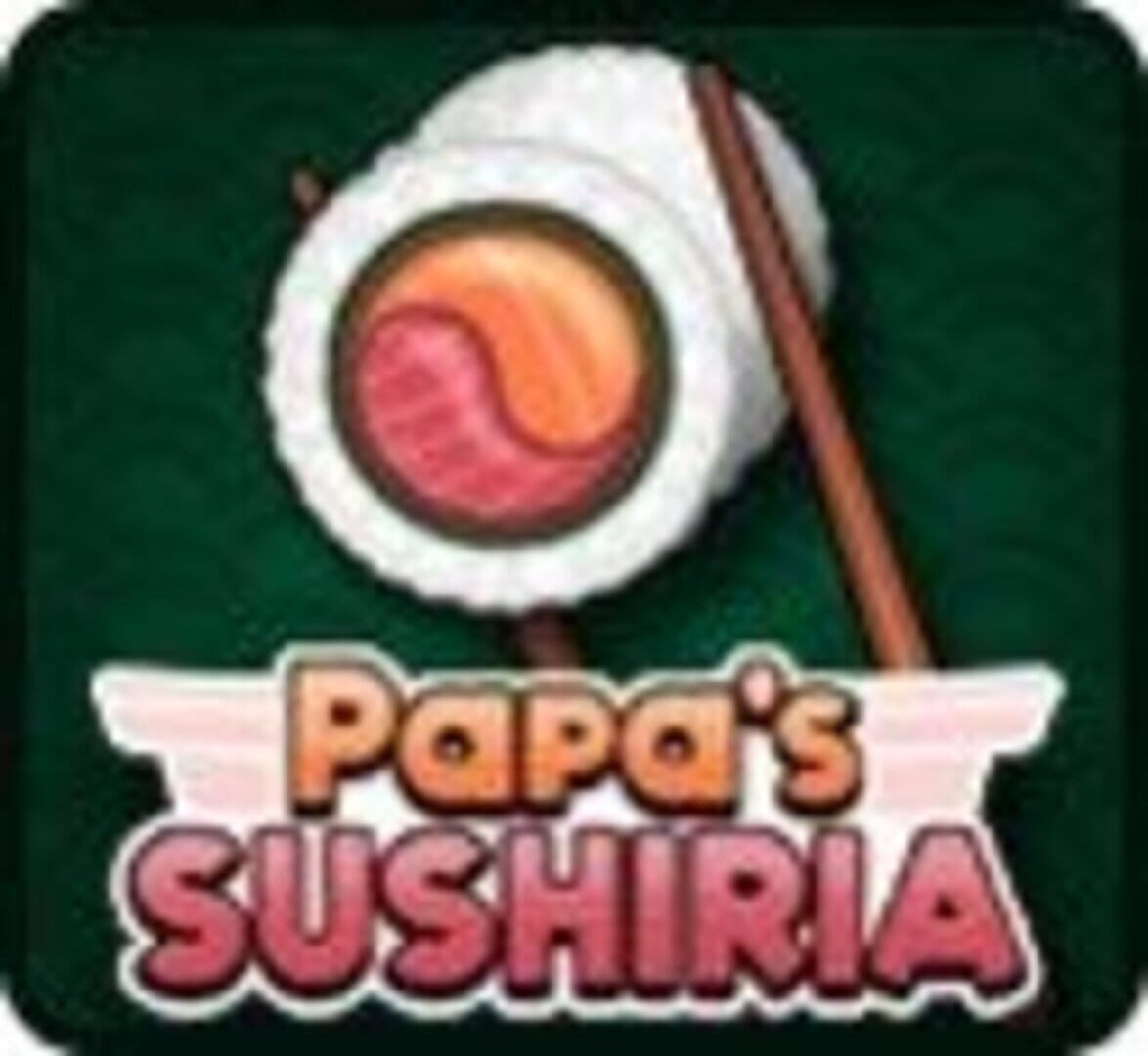 Papa's Sushiria (2016)