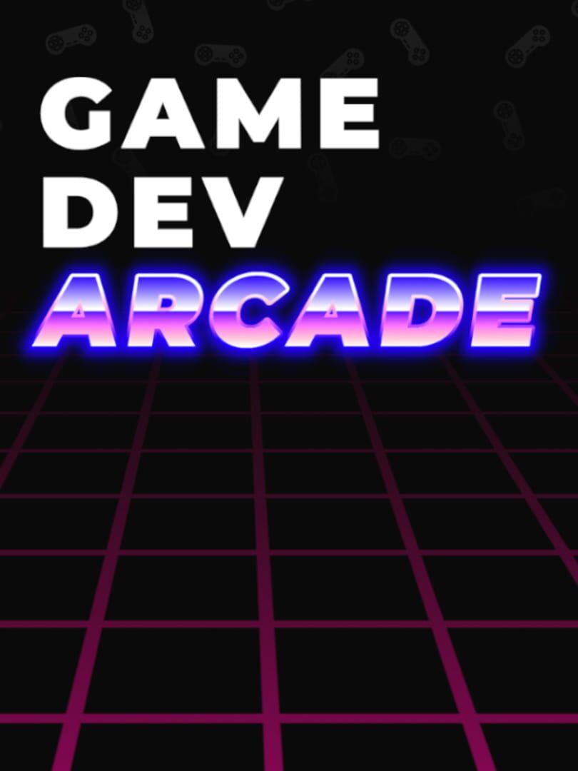 Game Dev Arcade (2022)