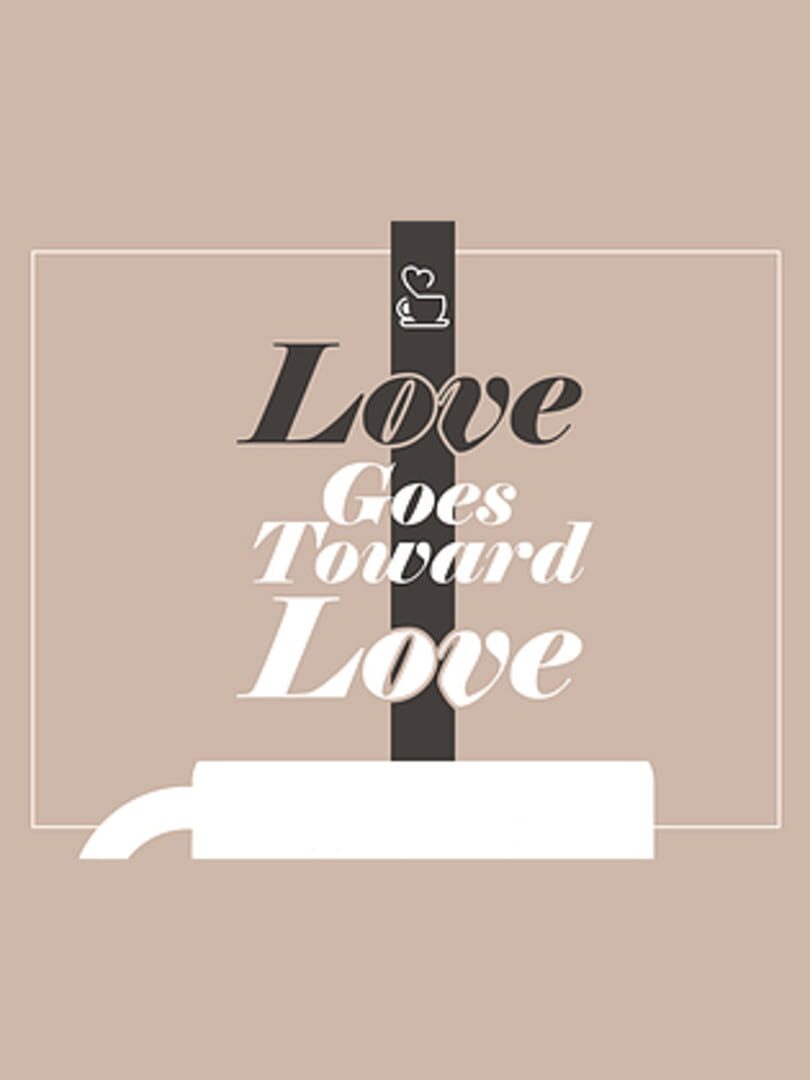 Love Goes Toward Love cover art