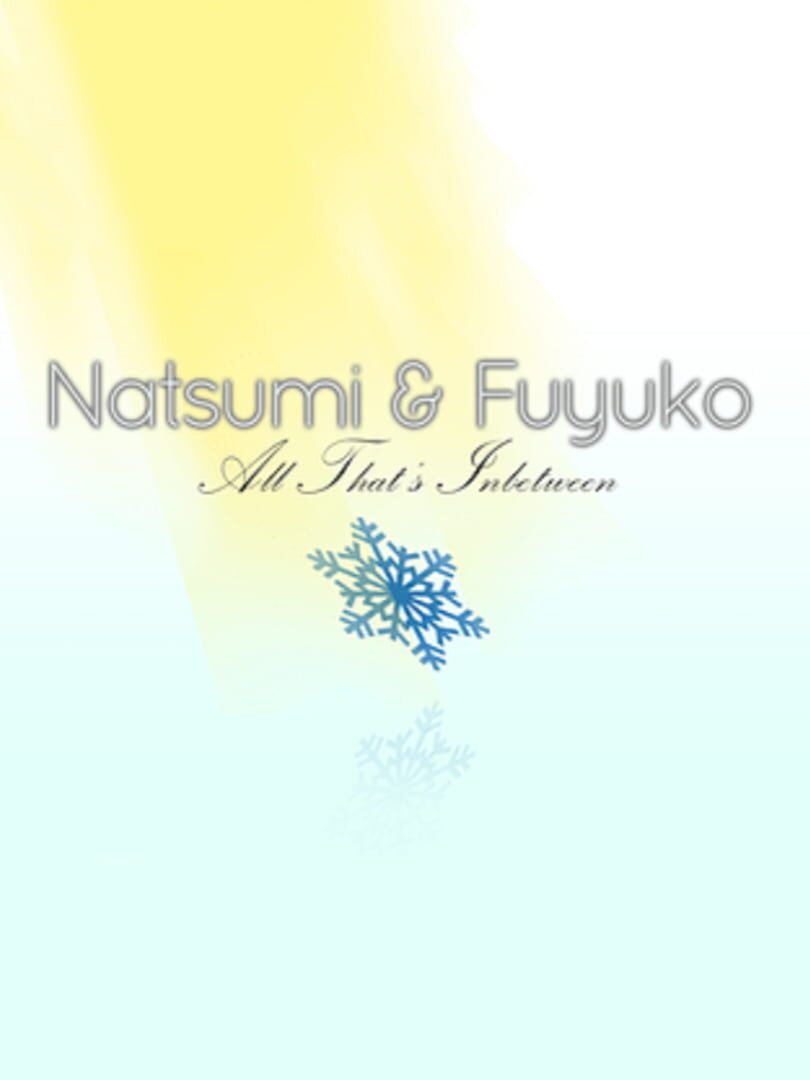 Natsumi & Fuyuko: All That's Inbetween cover art