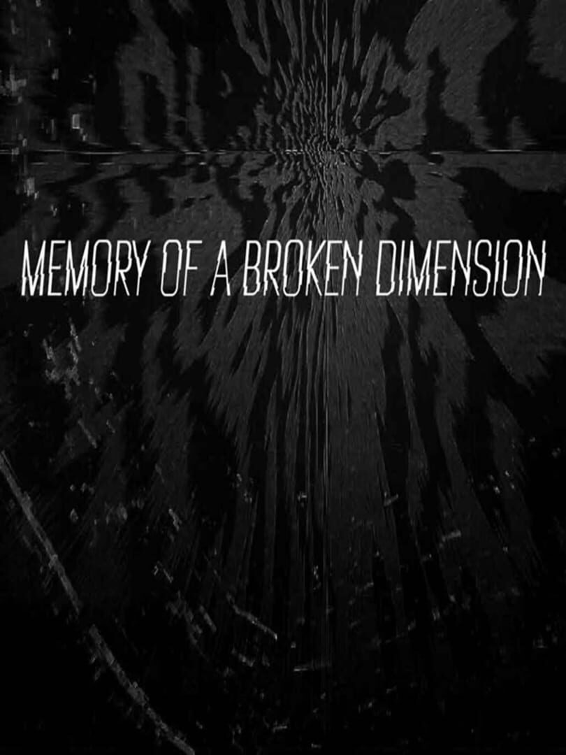 Memory of a Broken Dimension (2018)