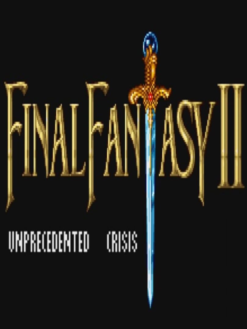 Final Fantasy IV: Unprecedented Crisis (2020)