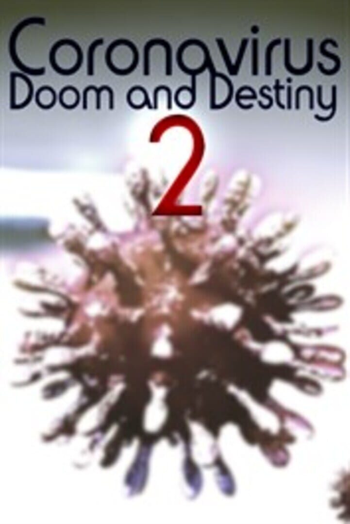 Coronavirus: Doom and Destiny 2 (2020)