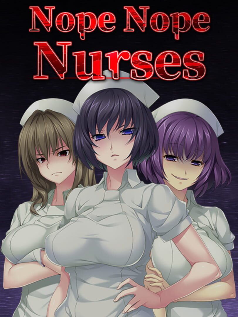 Nope Nope Nurses (2022)