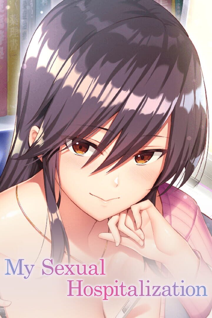 My Sexual Hospitalization