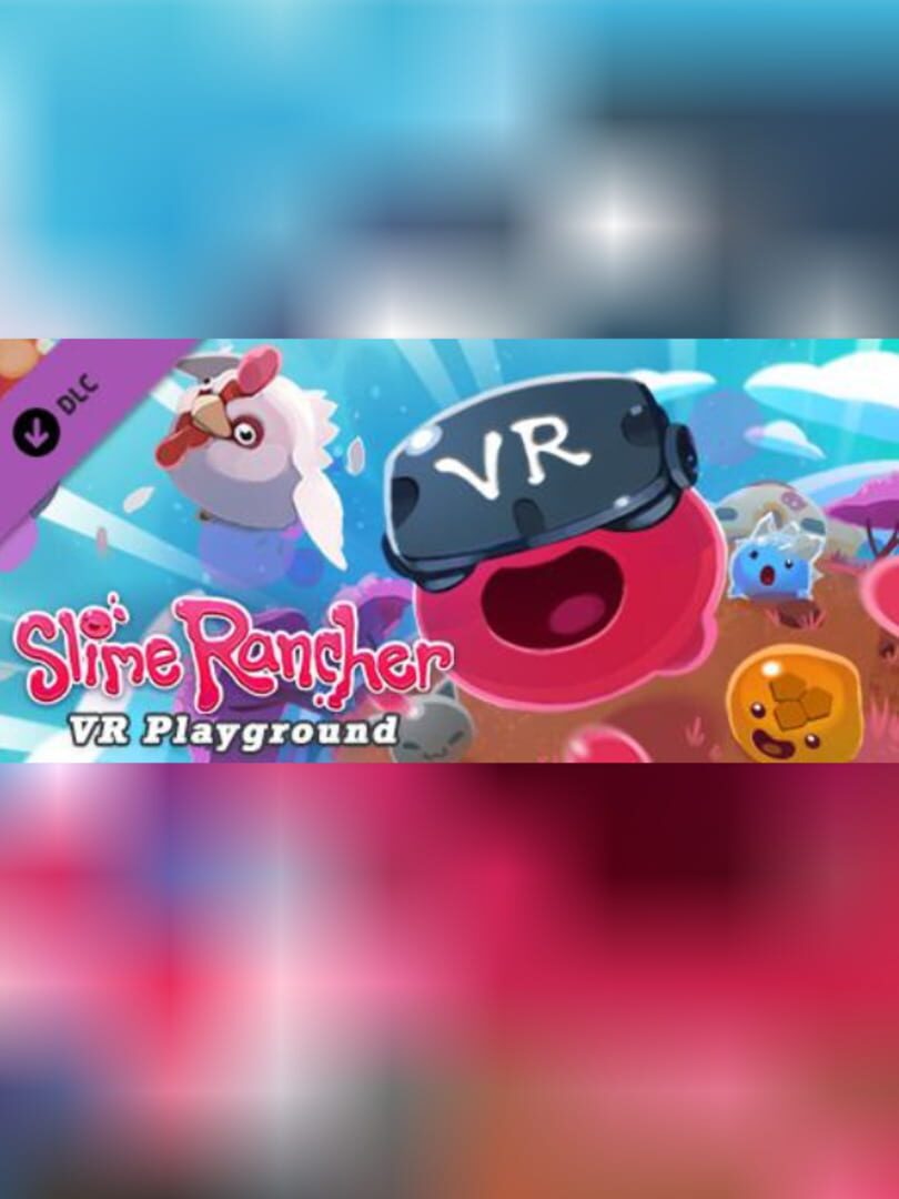 Slime Rancher: VR Playground (2018)