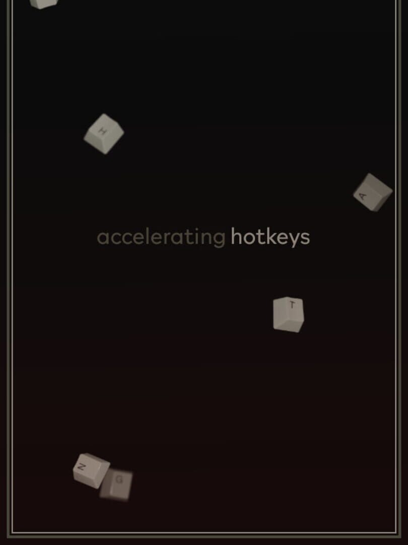 Accelerating Hotkeys