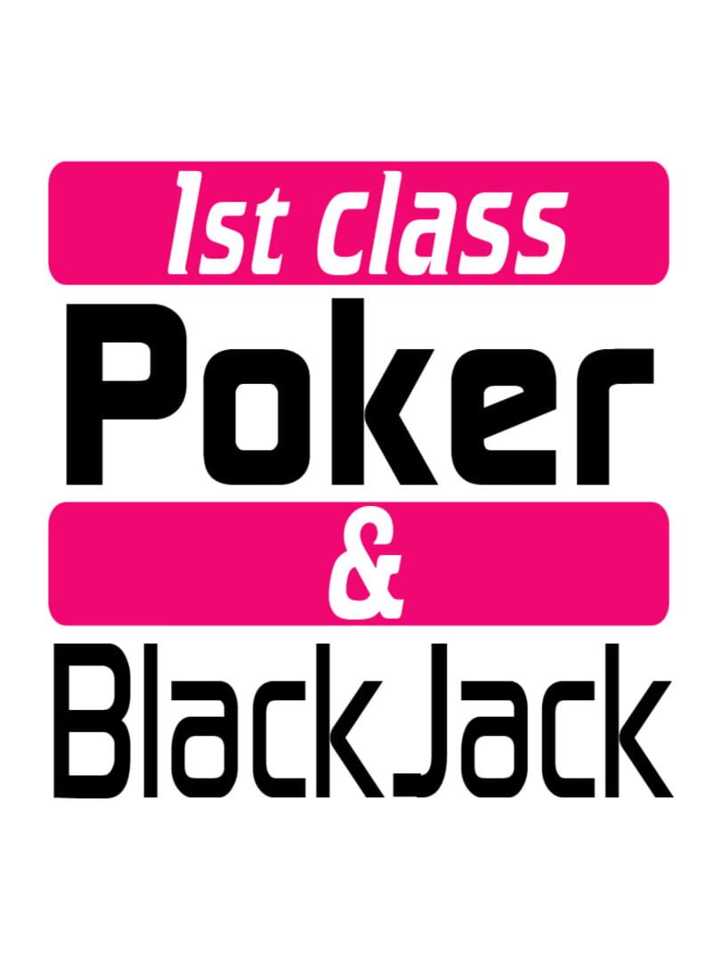 1st Class Poker & BlackJack