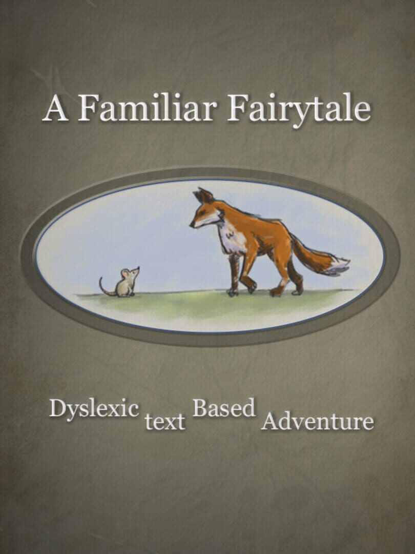 A Familiar Fairytale: Dyslexic Text Based Adventure