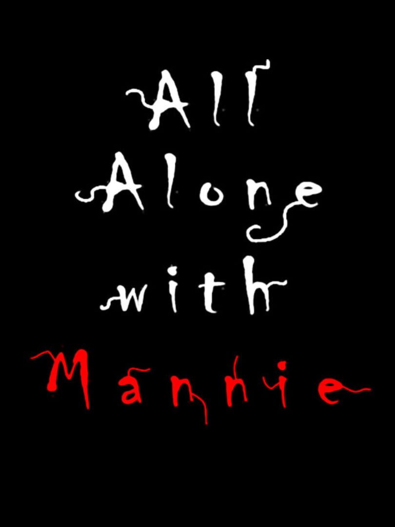 All Alone with Mannie