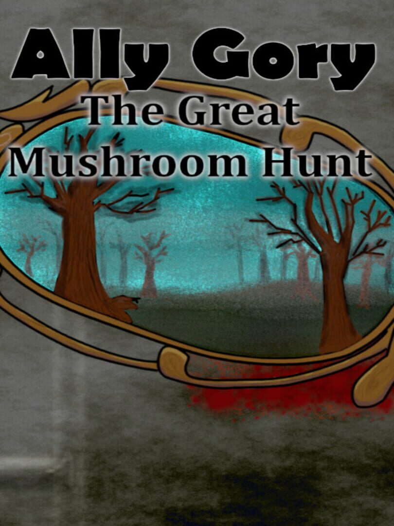 Ally Gory: The Great Mushroom Hunt