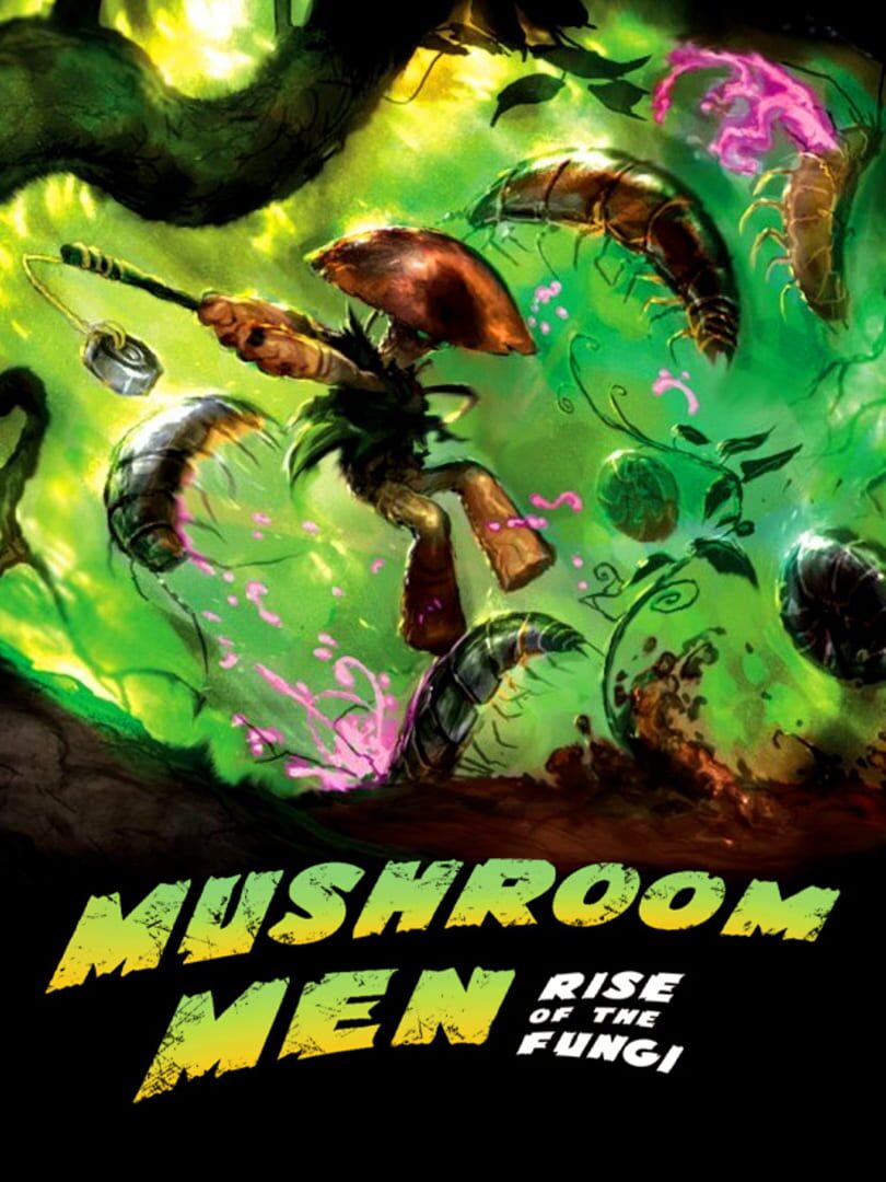 Mushroom Men: Rise of the Fungi