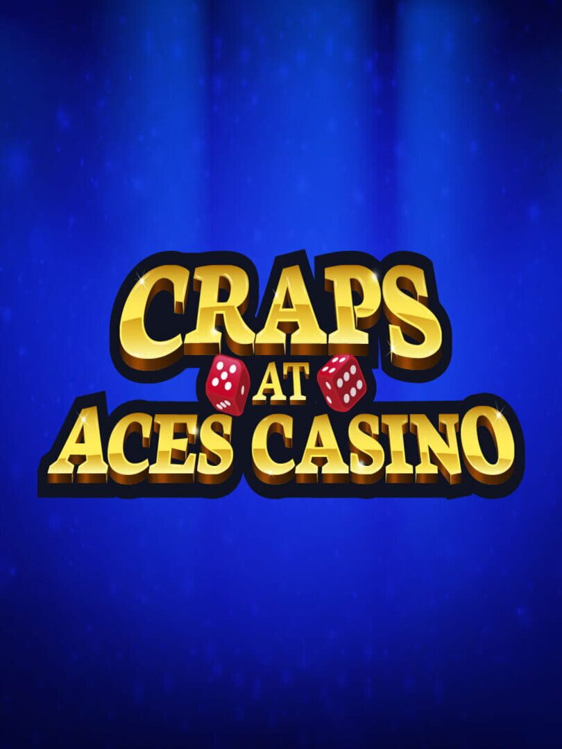 Craps at Aces Casino (2021)