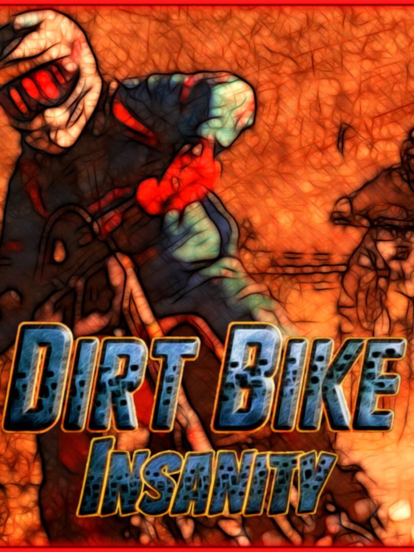 Dirt Bike Insanity (2018)