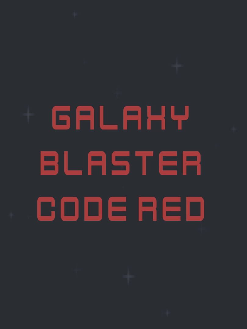 Galaxy Blaster Code Red (2017)