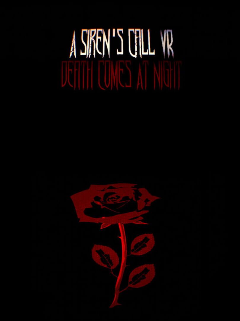 A Siren's Call VR: Death Comes At Night