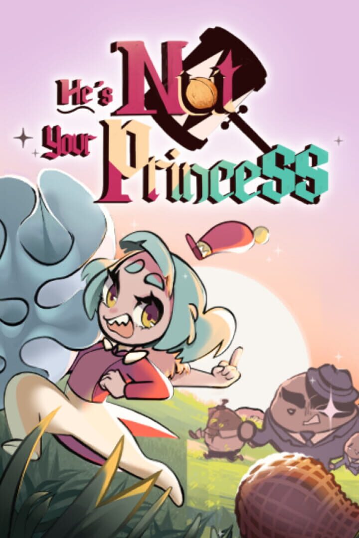 He's Nut Your Princess