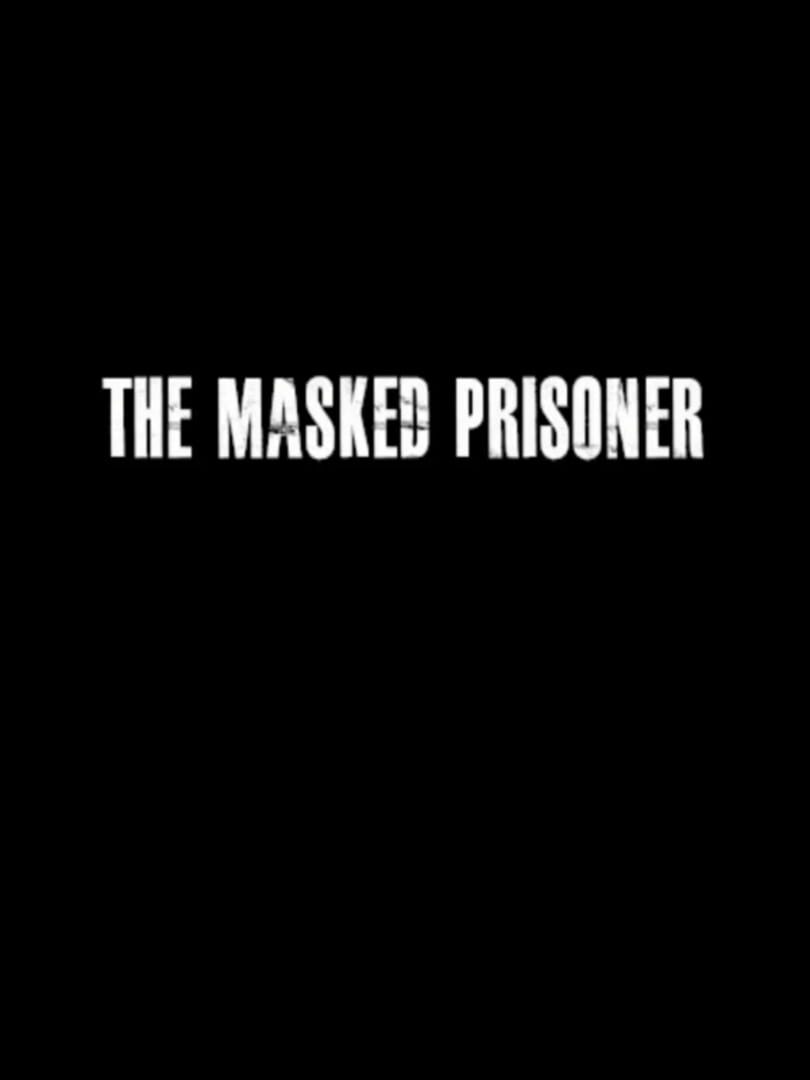 The Masked Prisoner (2014)