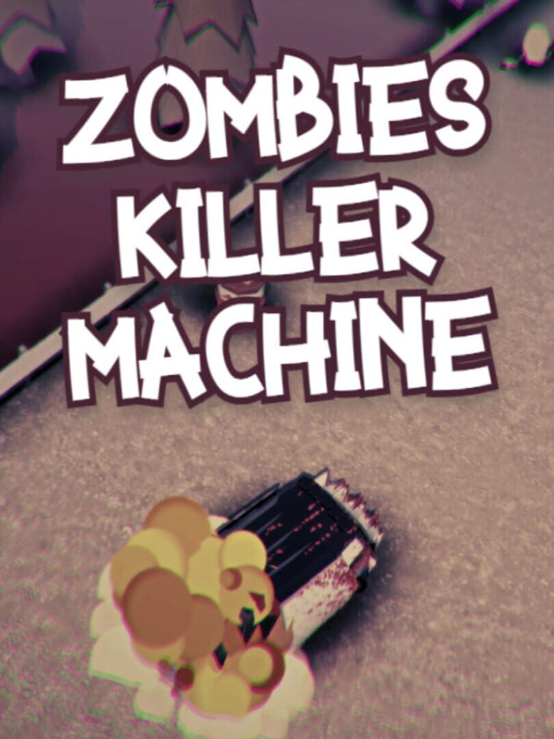 Zombies Killer Machine (2022)