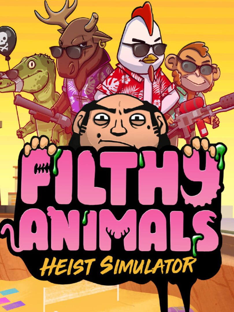 Filthy Animals: Heist Simulator (2023)