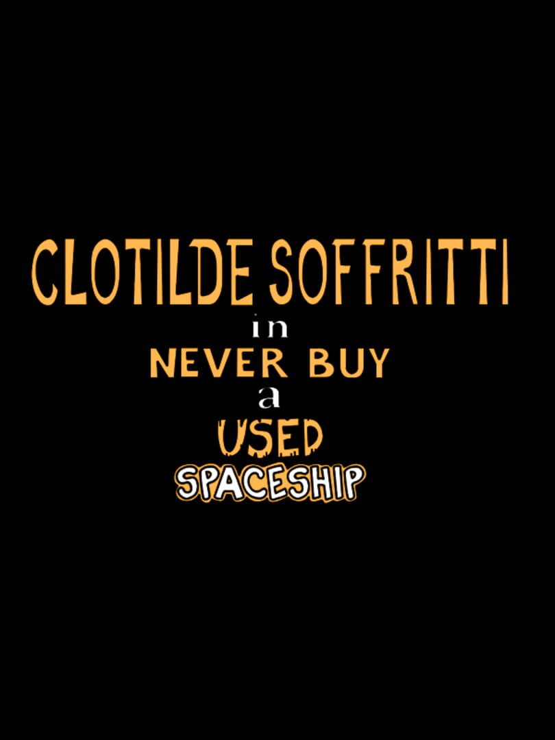 Clotilde Soffritti in: Never Buy a Used Spaceship (2019)