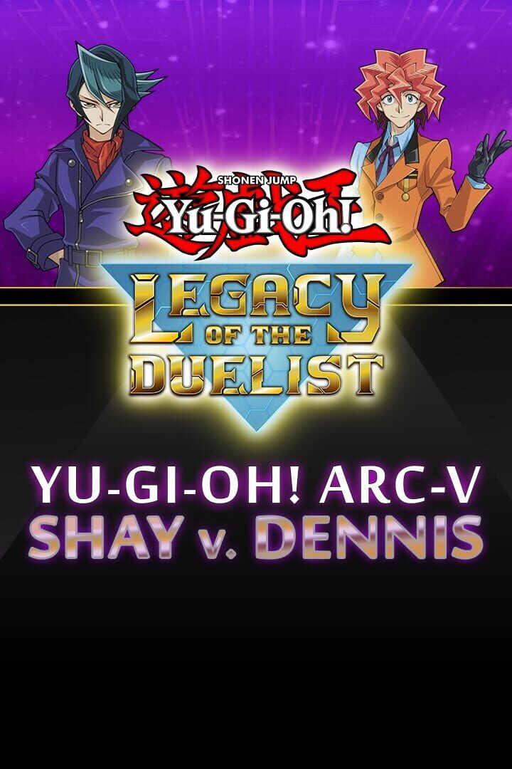 Yu-Gi-Oh! Legacy of the Duelist: Arc-V - Shay vs Dennis (2016)