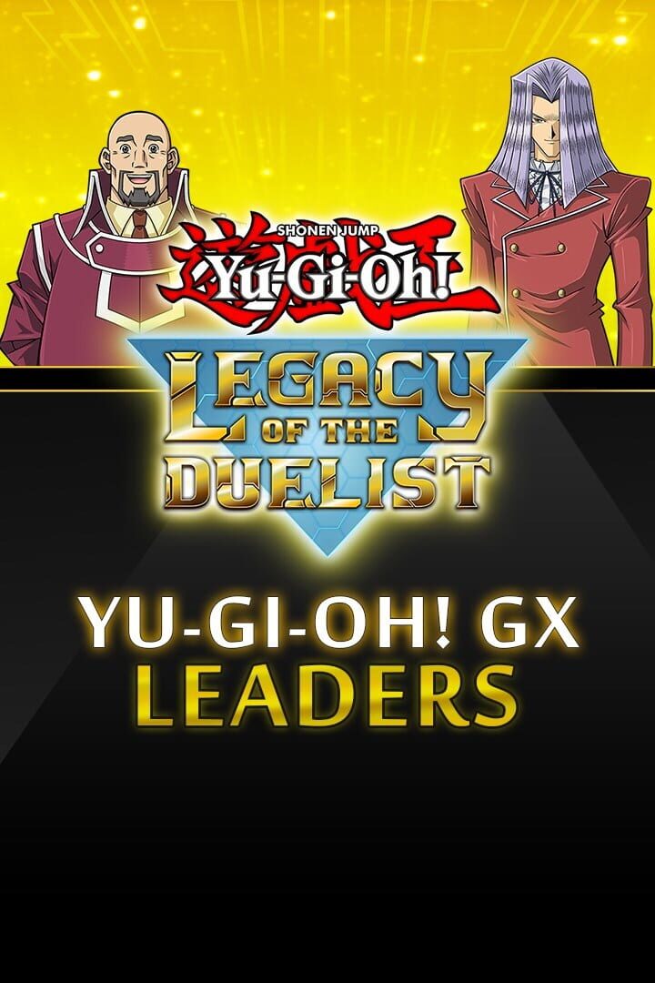 Yu-Gi-Oh! Legacy of the Duelist: GX - Leaders (2016)