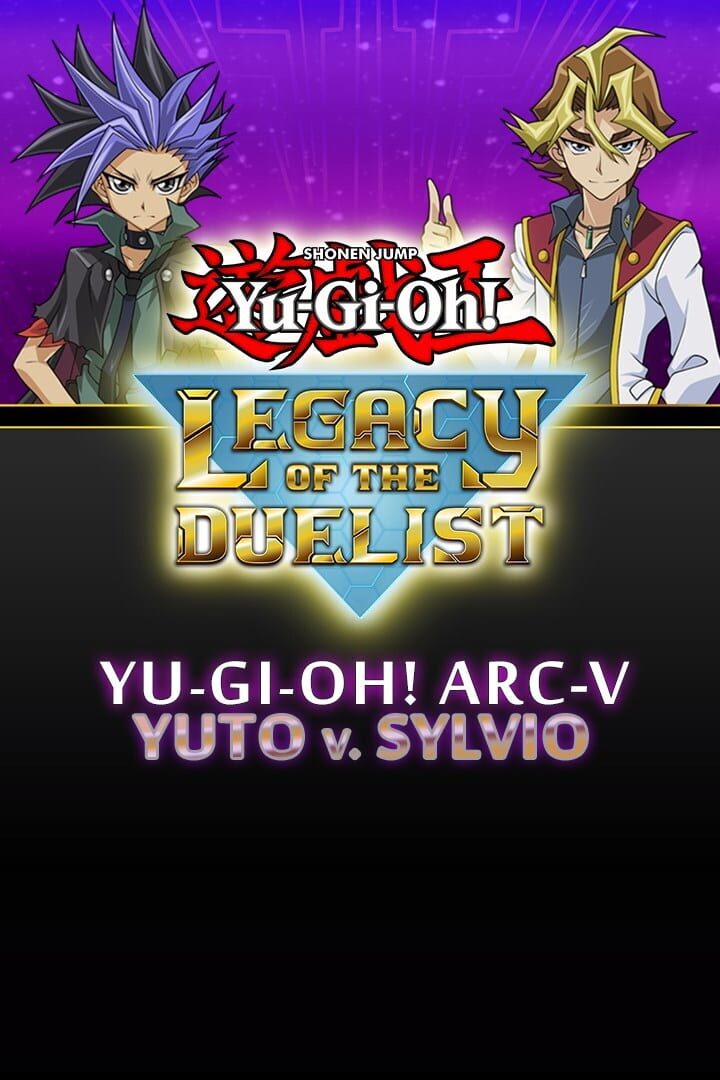 Yu-Gi-Oh! Legacy of the Duelist: Arc-V Yuto v. Sylvio (2015)