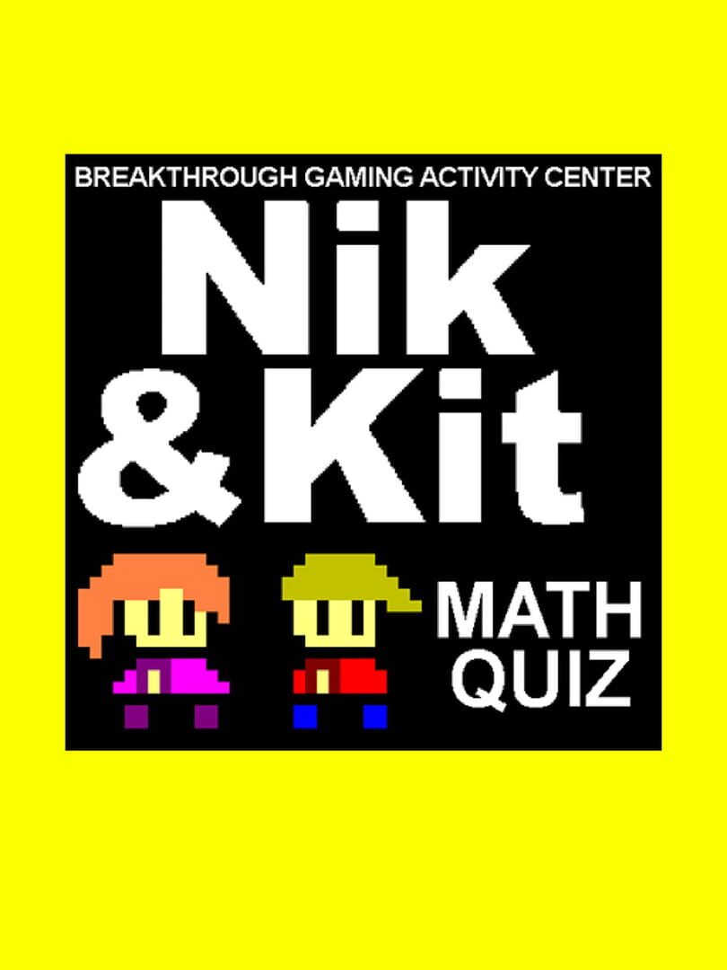 Nik and Kit's Math Quiz: Breakthrough Gaming Activity Center (2022)