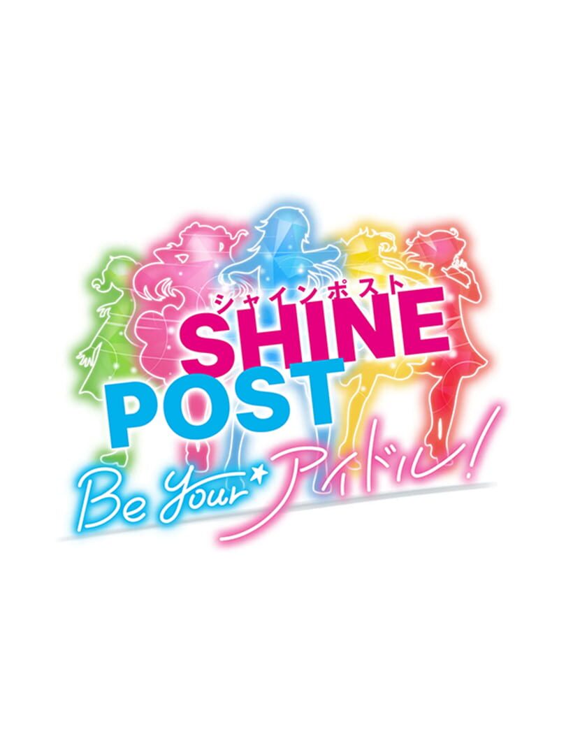 Shine Post: Be Your Idol! (2024)