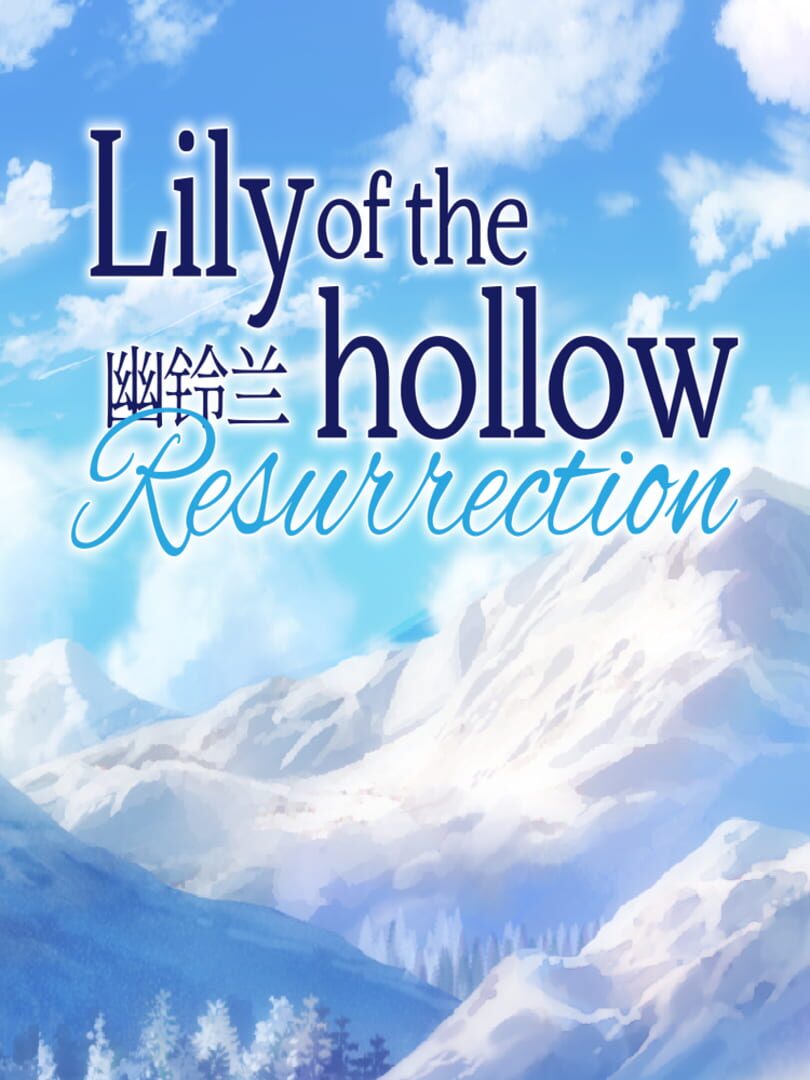 Lily of the Hollow: Resurrection