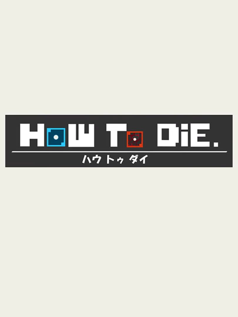 How to Die.