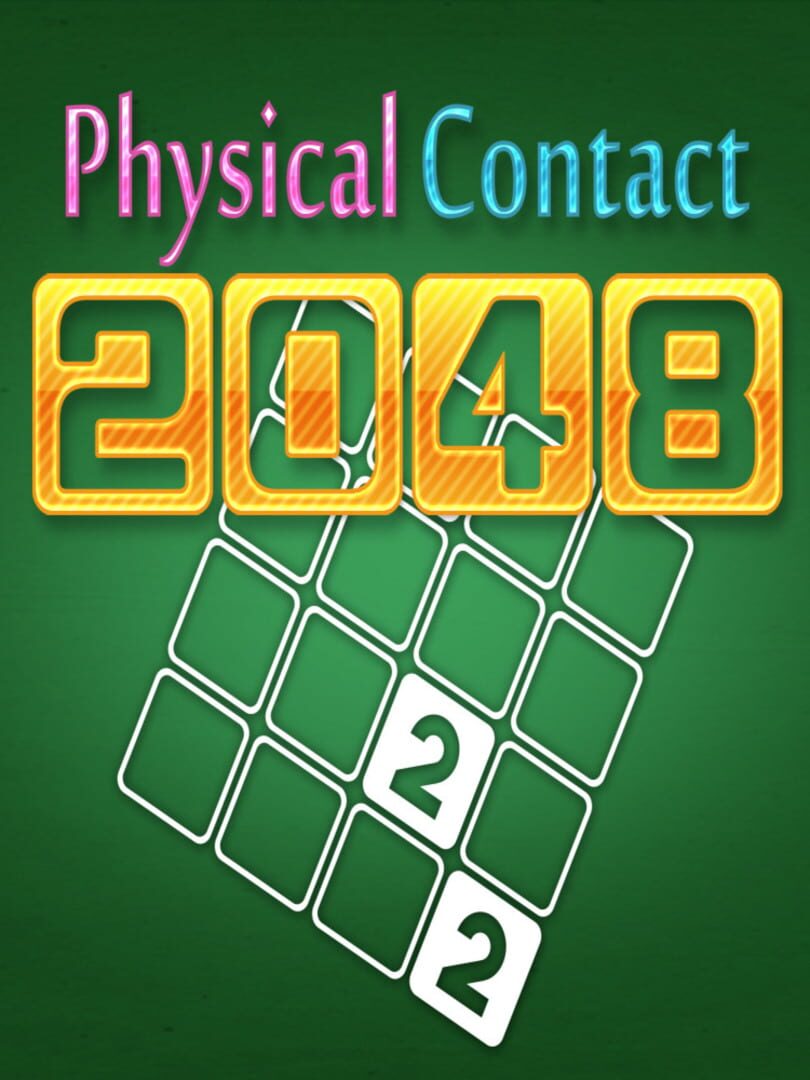 Physical Contact: 2048 (2017)