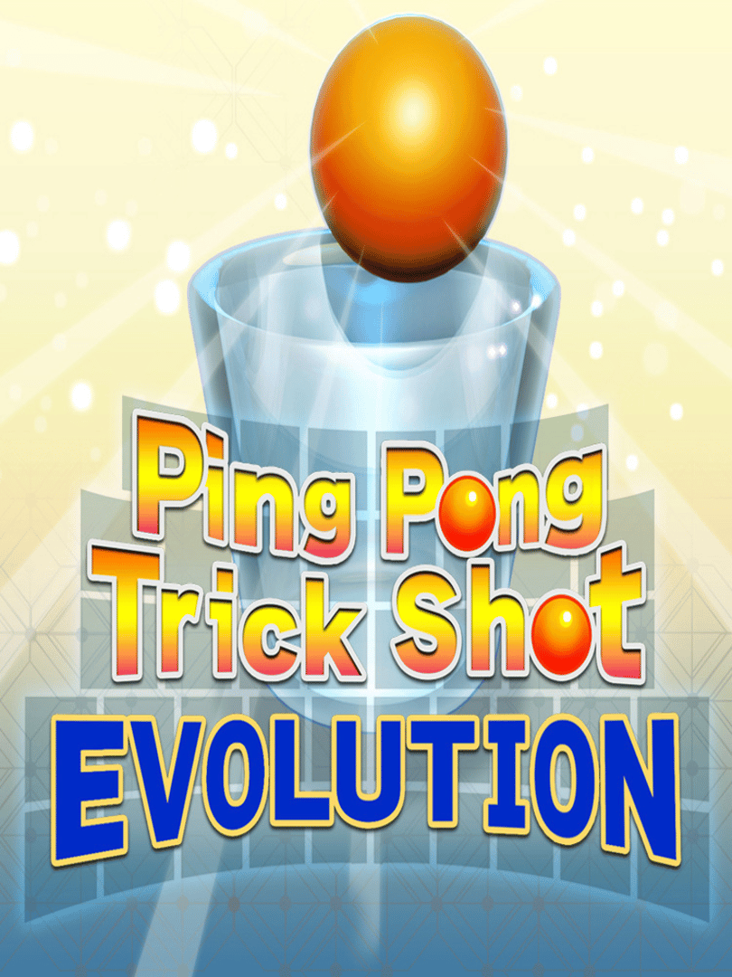 Ping Pong Trick Shot Evolution Cover
