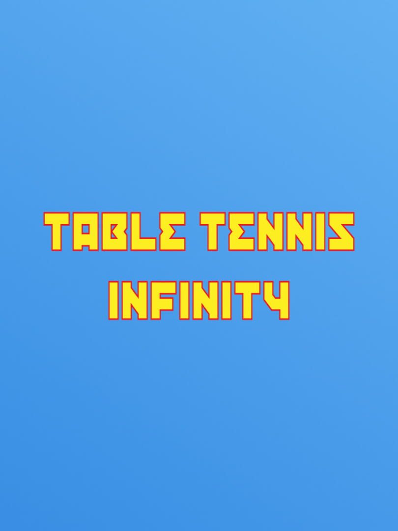 Table Tennis Infinity (2017)