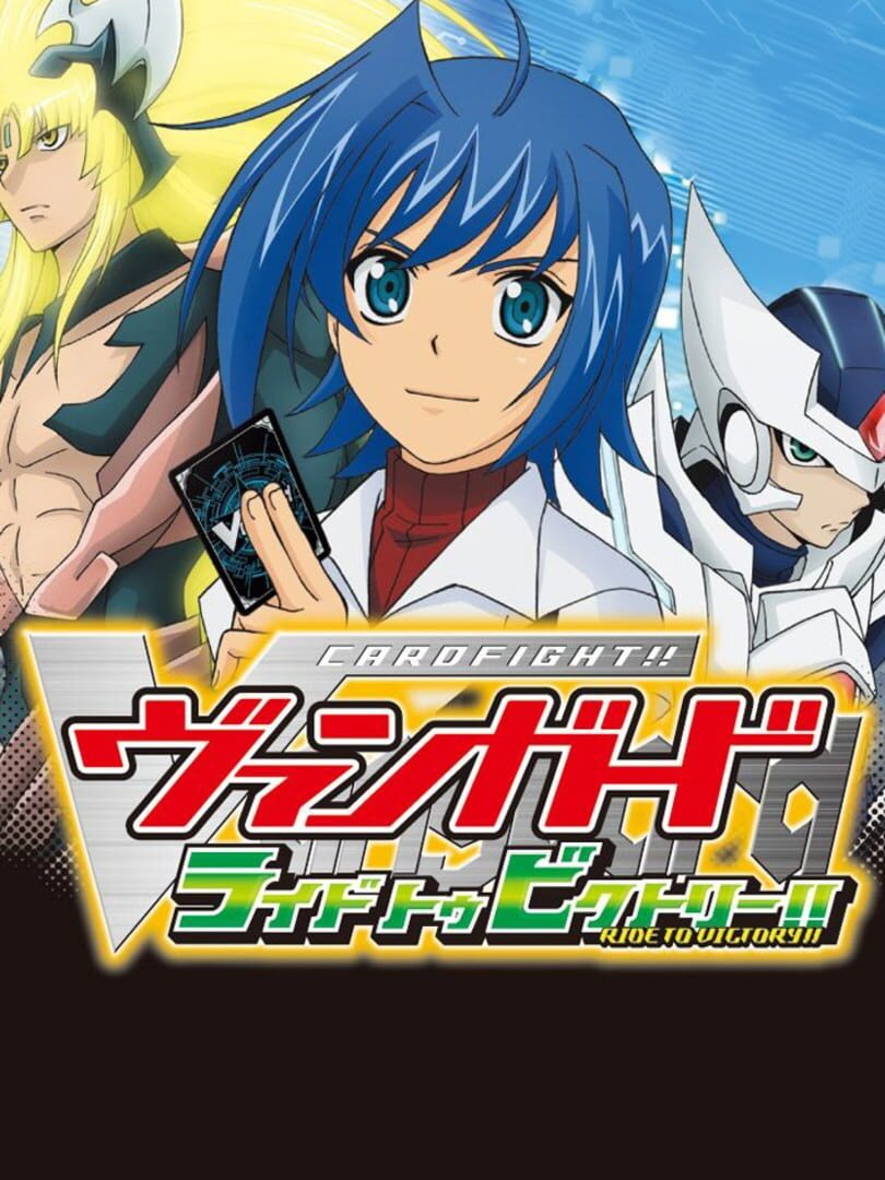 Cardfight!! Vanguard: Ride to Victory!! cover art