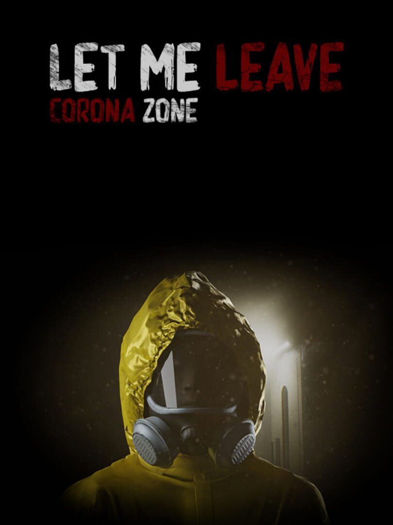 Let Me Leave Corona Zone