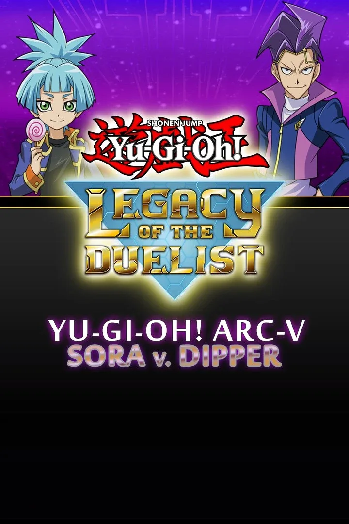 Yu-Gi-Oh! Legacy of the Duelist: Arc-V Sora and Dipper