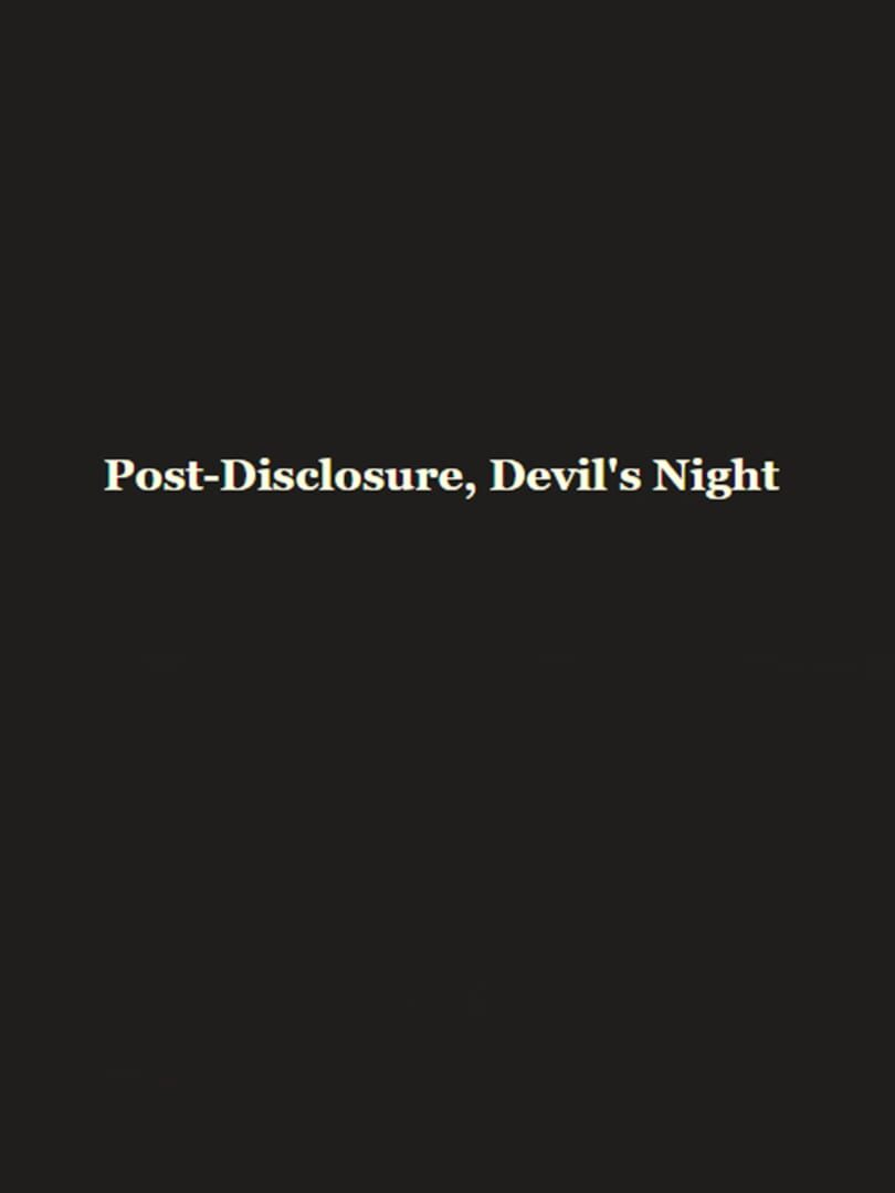 Post-Disclosure, Devil's Night (2022)