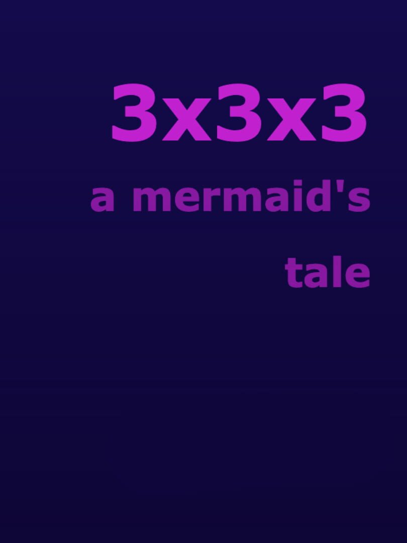 3x3x3: A Mermaid's Tale (2013)