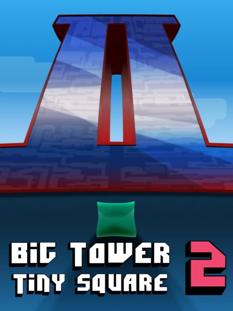 Big Tower Tiny Square 2 (2022)