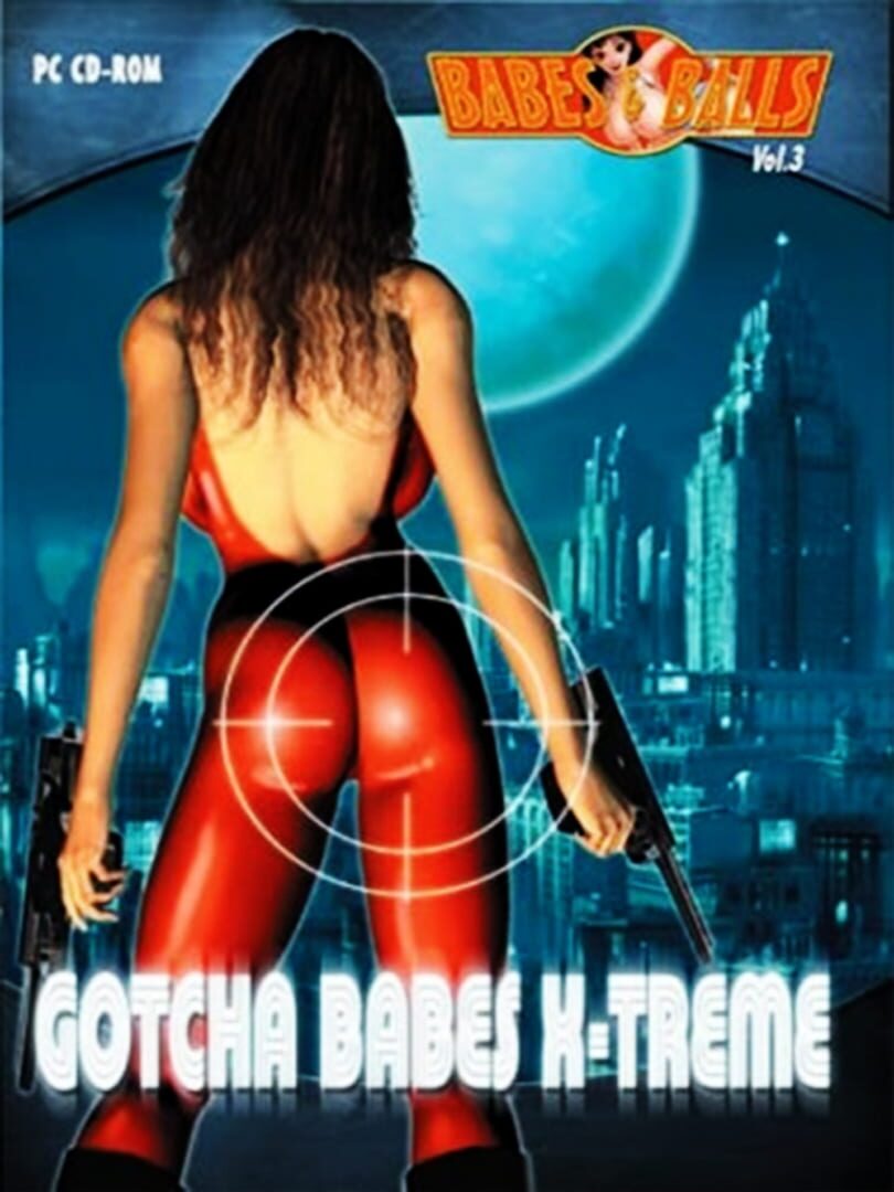 Babes & Balls Vol. 3: Gotcha Babes X-Treme (2004)