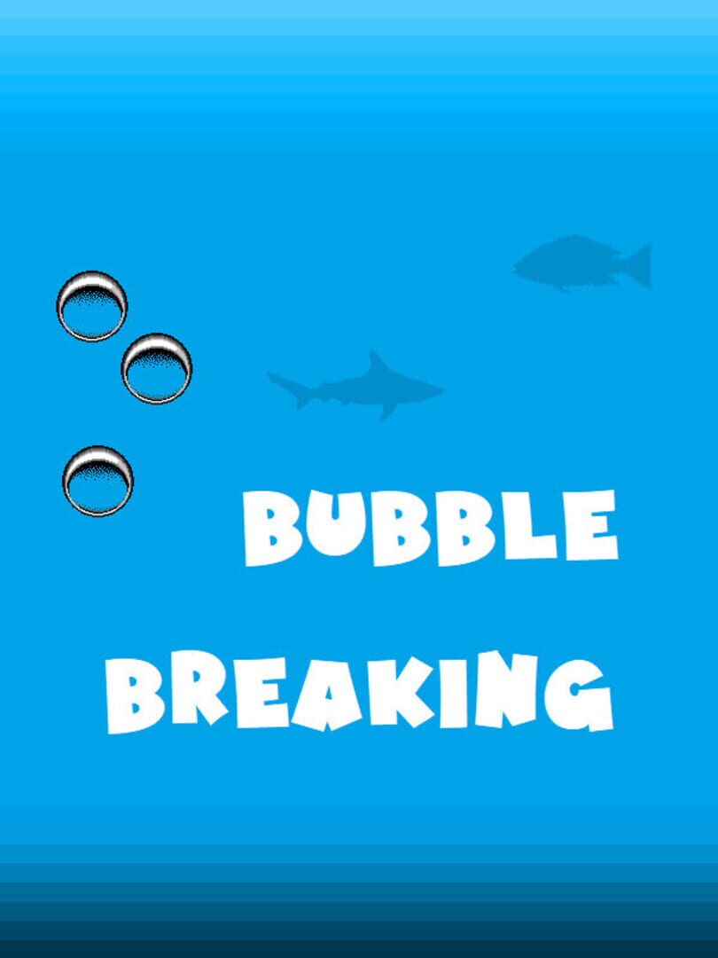 Bubble Breaking (2021)