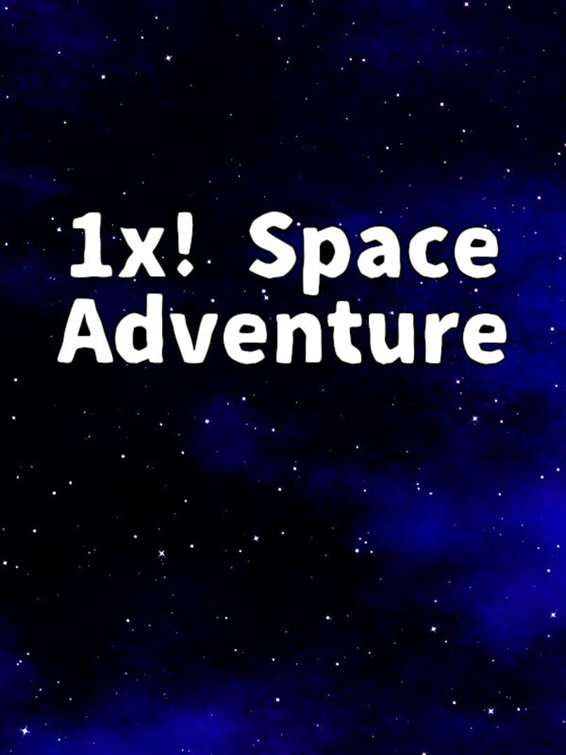 1x! Space Adventure